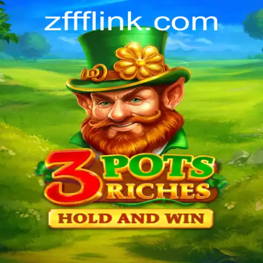 Explore the Exciting World of 3potsRiches with the Keyword ZFFF