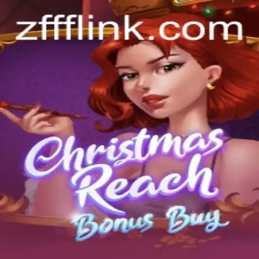 Unveiling ChristmasReachBonusBuy: A New Gaming Sensation with ZFFF