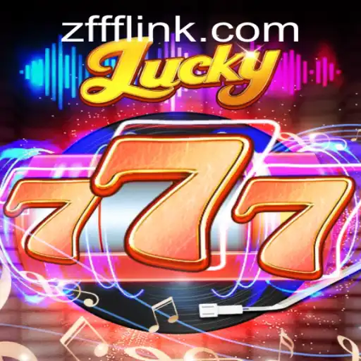 Exploring the Thrill of Lucky777 and the Mystery of ZFFF
