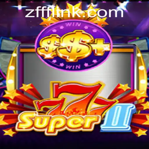 Super777II: A Deep Dive into the Fascinating World of ZFFF